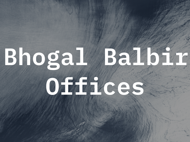Bhogal Balbir Law Offices