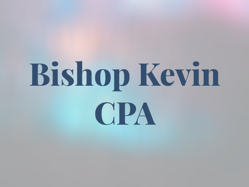 Bishop Kevin CPA
