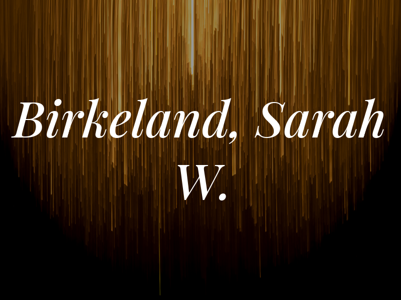 Birkeland, Sarah W.