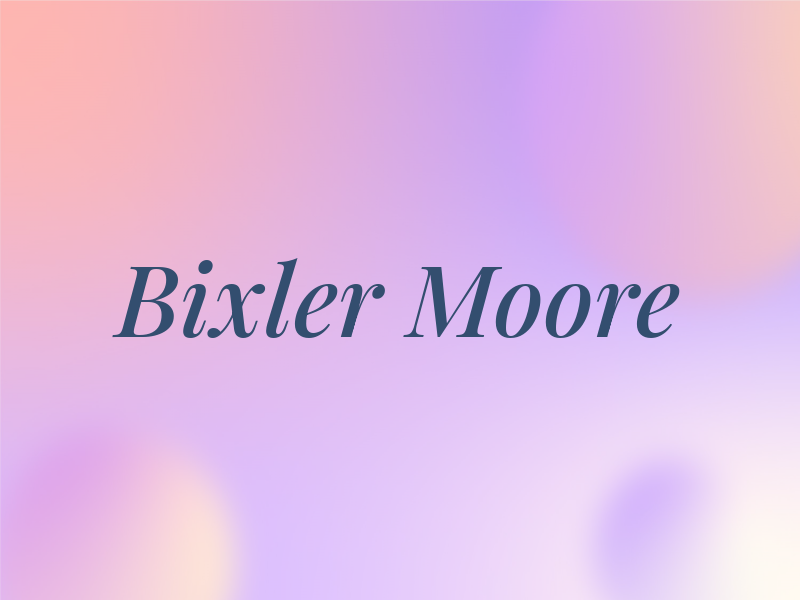 Bixler Moore