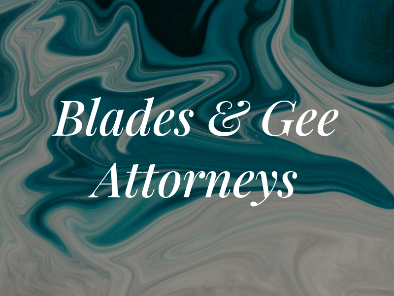 Blades & Gee Attorneys
