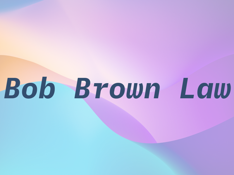 Bob Brown Law