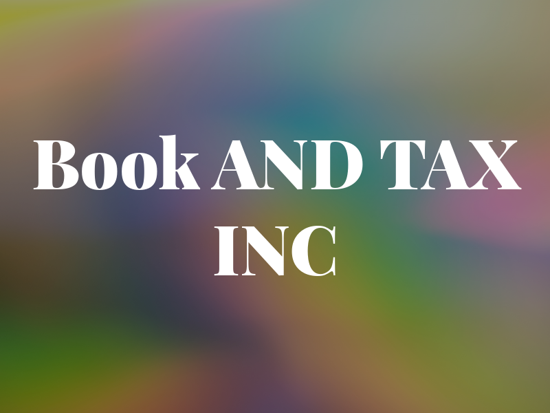Book AND TAX INC