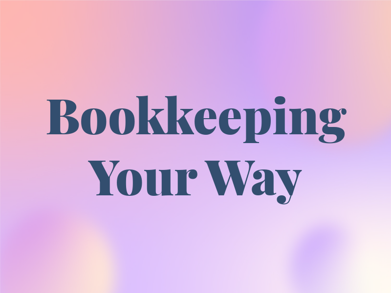 Bookkeeping Your Way