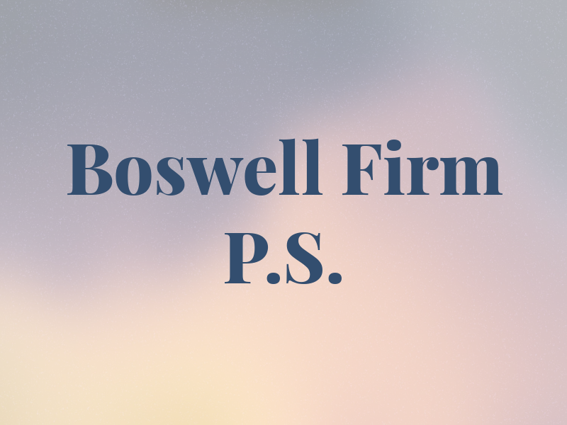 Boswell Law Firm P.S.