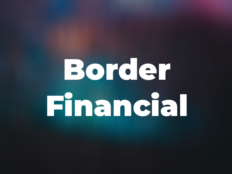 Border Financial