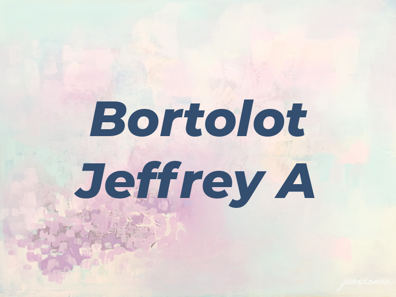 Bortolot Jeffrey A