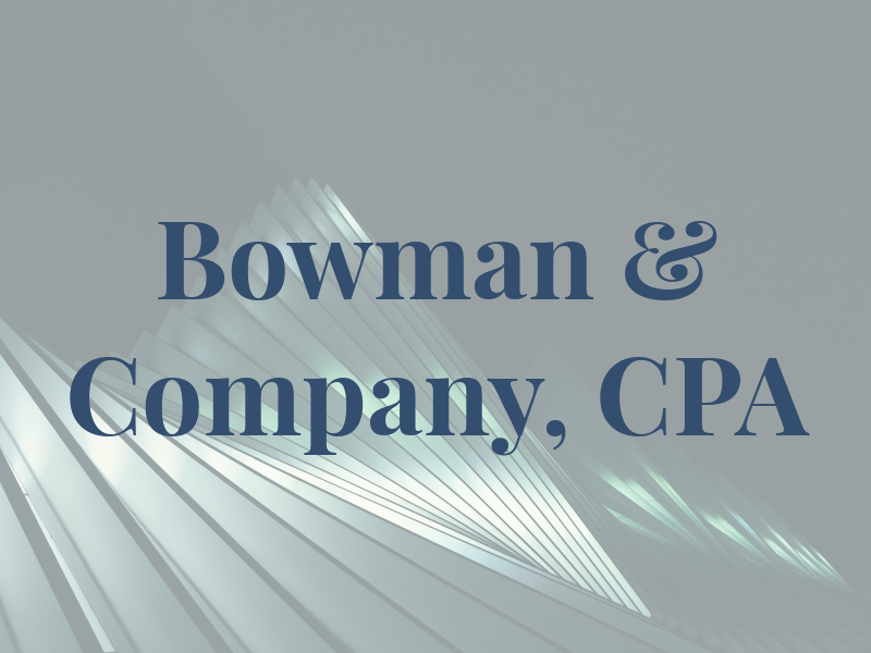 Bowman & Company, CPA