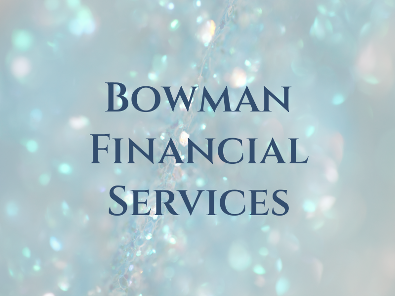 Bowman Financial Services