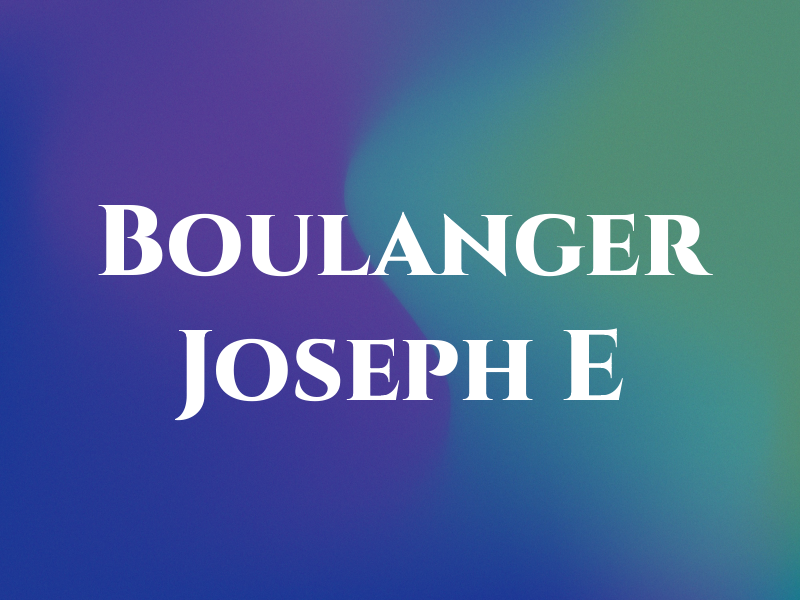 Boulanger Joseph E
