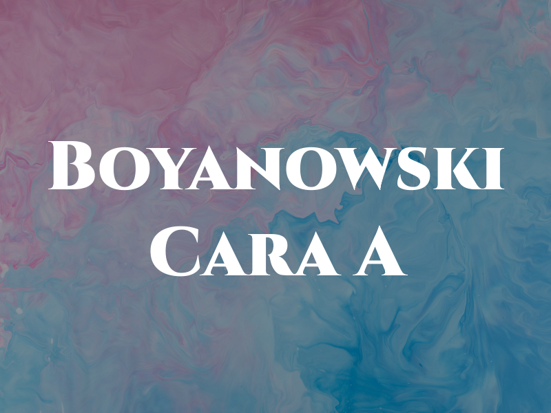Boyanowski Cara A