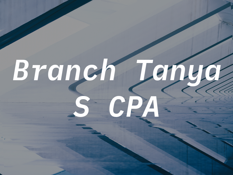 Branch Tanya S CPA