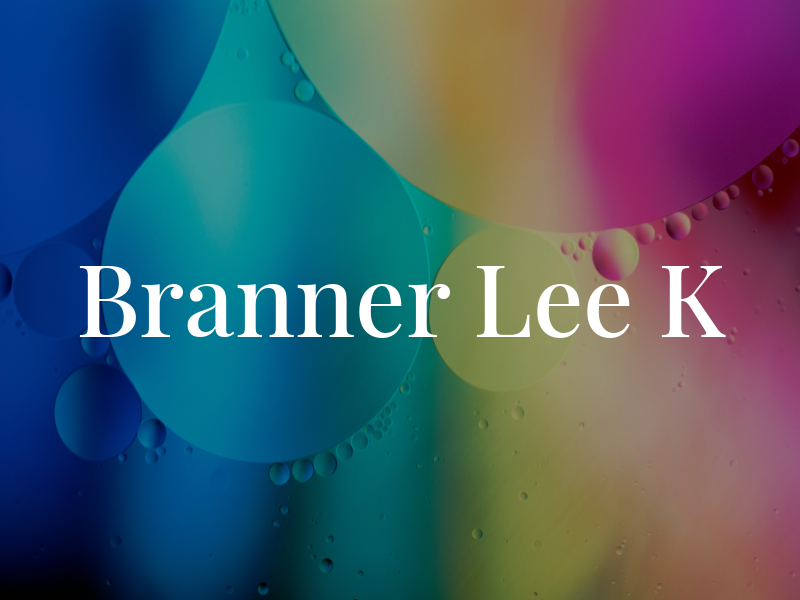 Branner Lee K