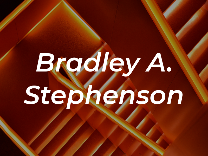 Bradley A. Stephenson