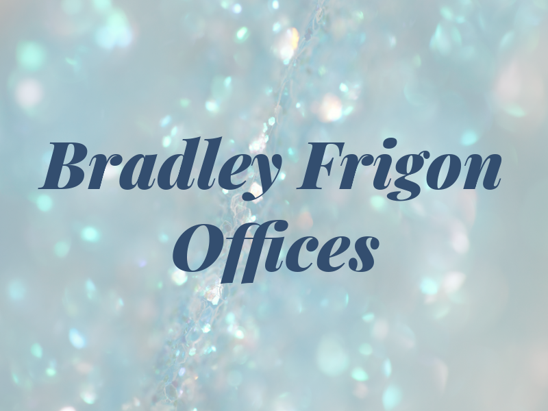 Bradley J Frigon Law Offices