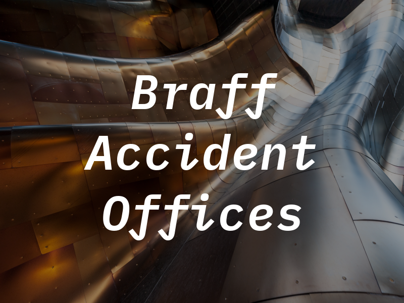 Braff Accident Law Offices