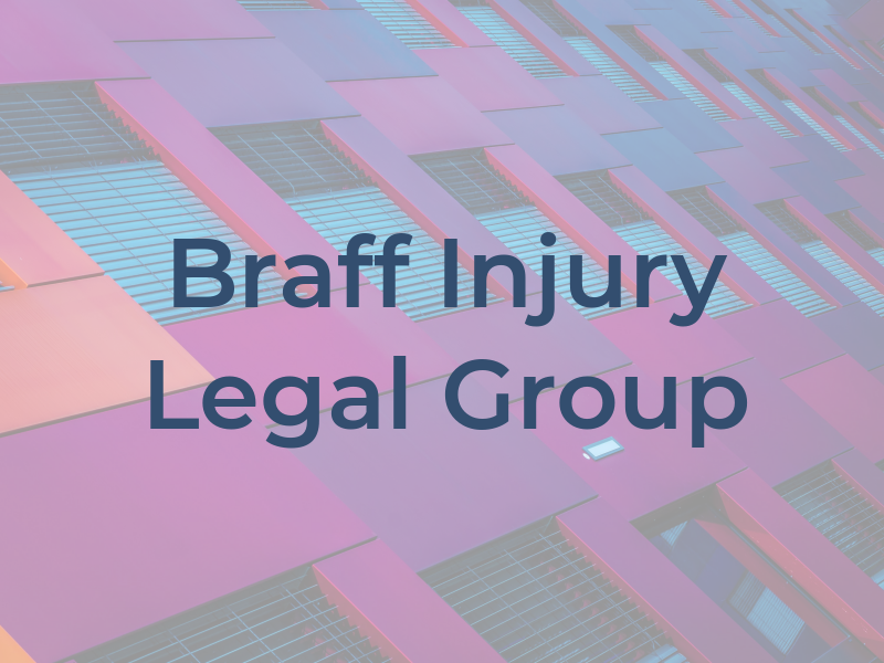 Braff Injury Legal Group