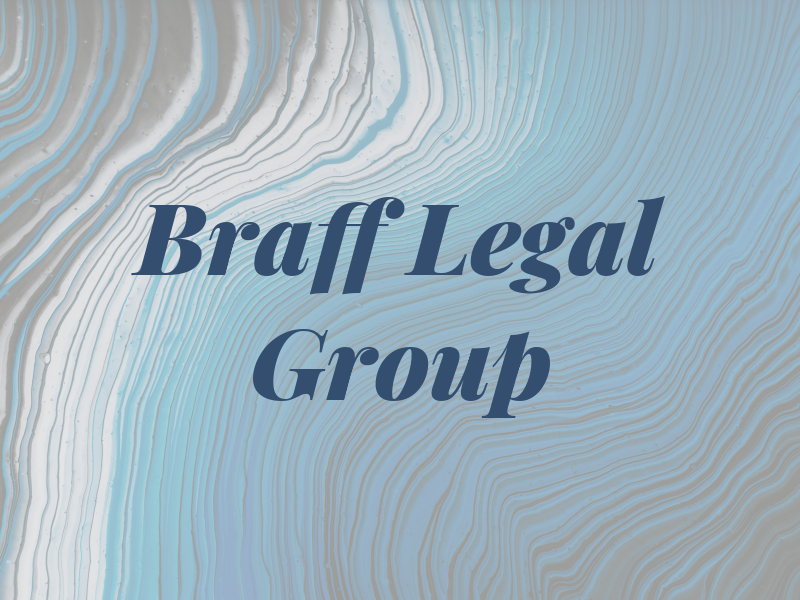 Braff Legal Group