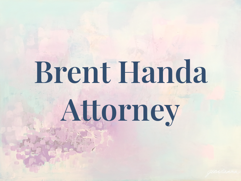 Brent Handa Attorney at Law