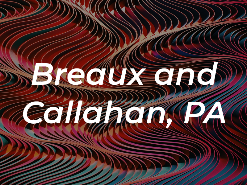 Breaux and Callahan, PA