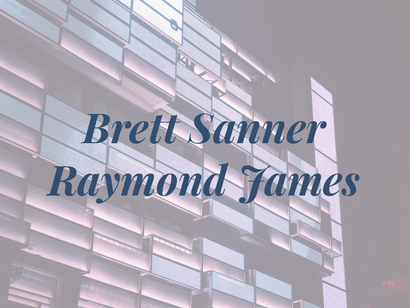 Brett Sanner - Raymond James