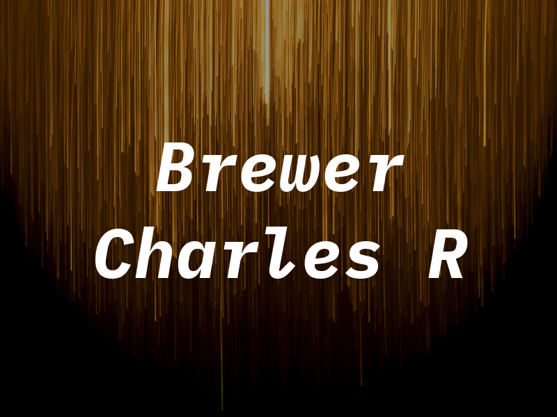 Brewer Charles R