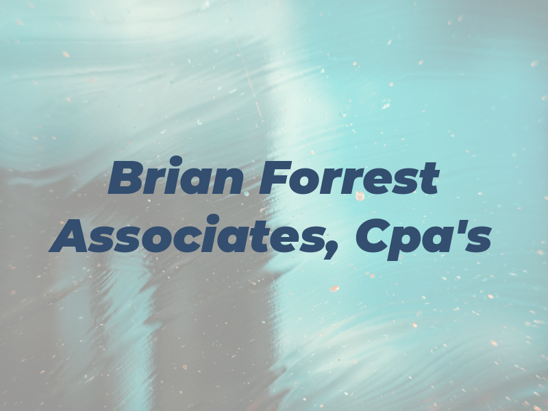 Brian C. Forrest & Associates, Cpa's