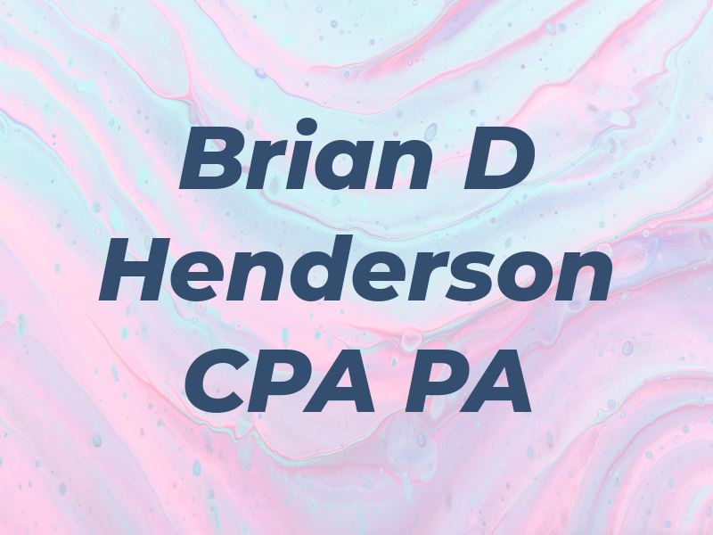 Brian D Henderson CPA PA