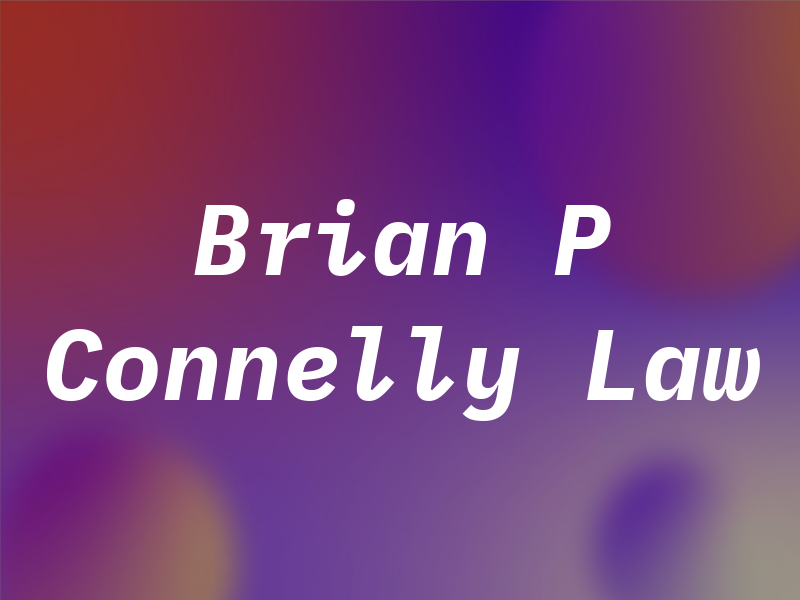Brian P Connelly Law
