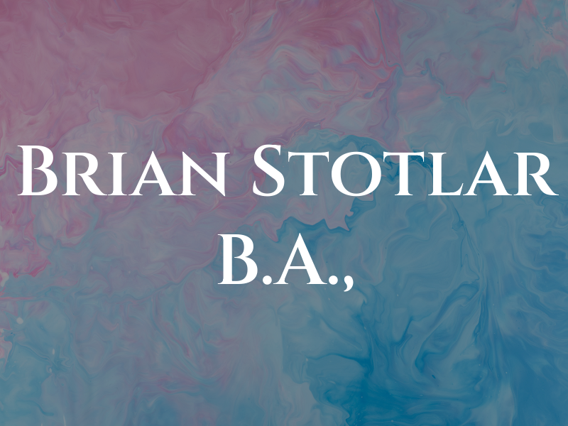 Brian S. Stotlar B.A., CPA