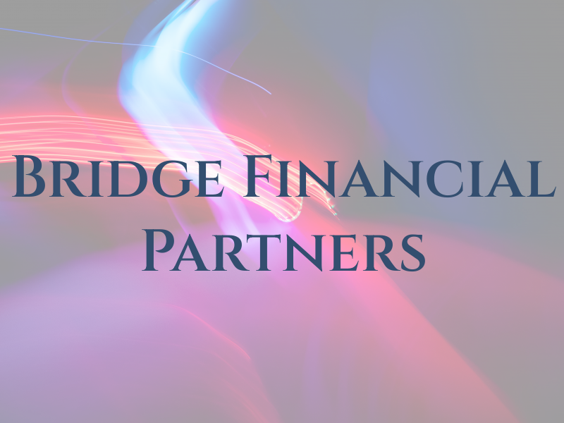 Bridge Financial Partners