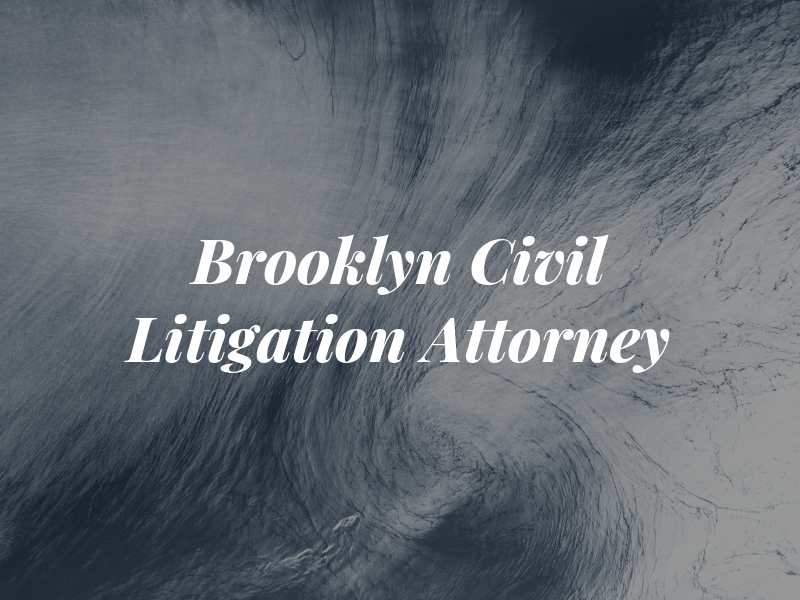 Brooklyn Civil Litigation Attorney