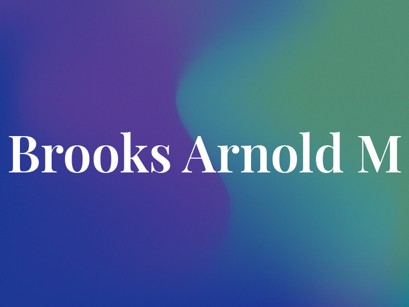 Brooks Arnold M