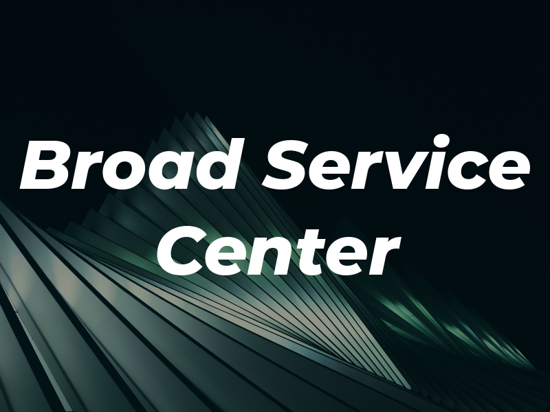 Broad Service Center