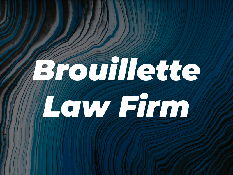 Brouillette Law Firm