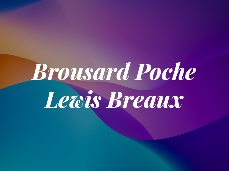 Brousard Poche Lewis & Breaux
