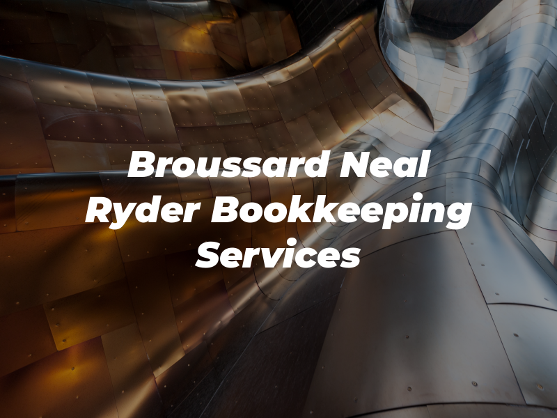 Broussard Neal & Ryder Bookkeeping and Tax Services
