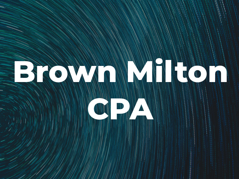 Brown Milton CPA