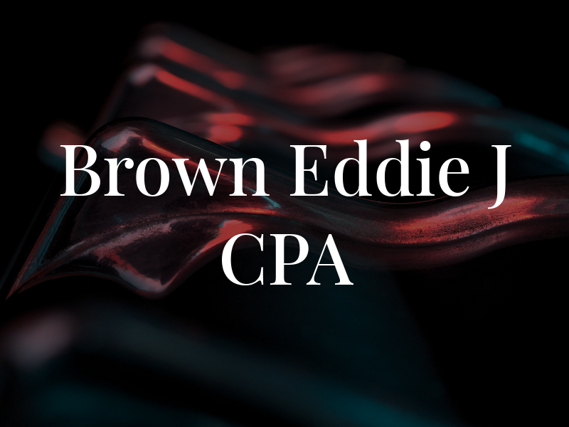 Brown Eddie J CPA