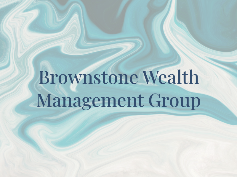 Brownstone Wealth Management Group