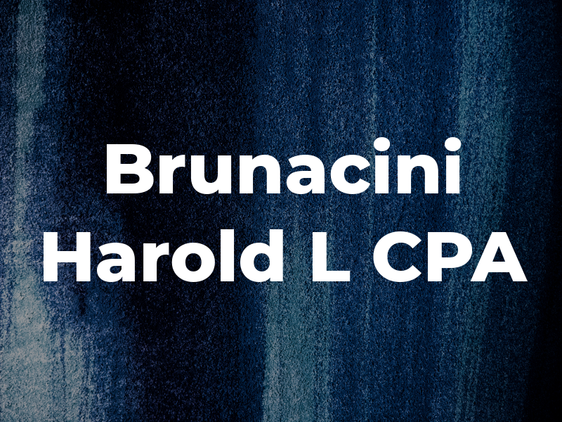 Brunacini Harold L CPA