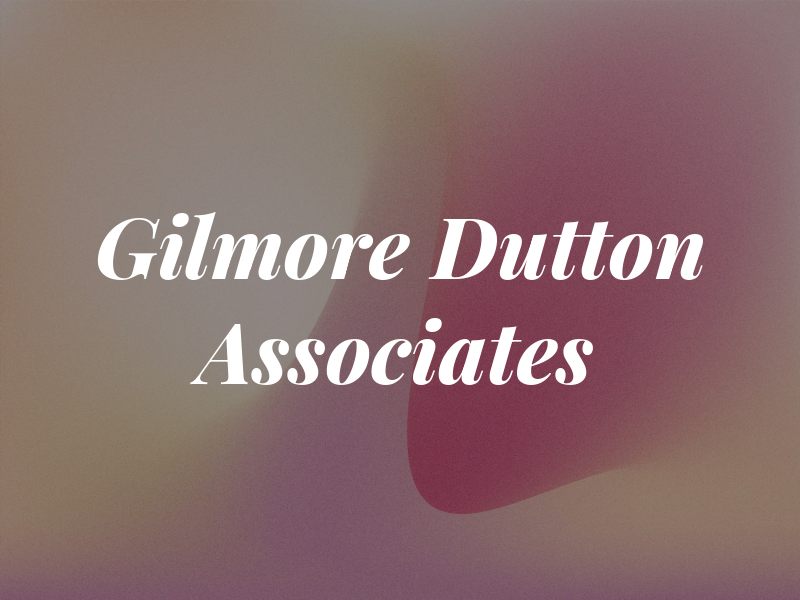 C Gilmore Dutton III & Associates