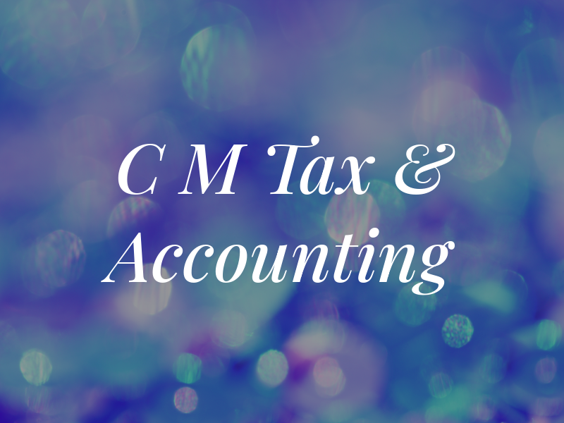 C M Tax & Accounting