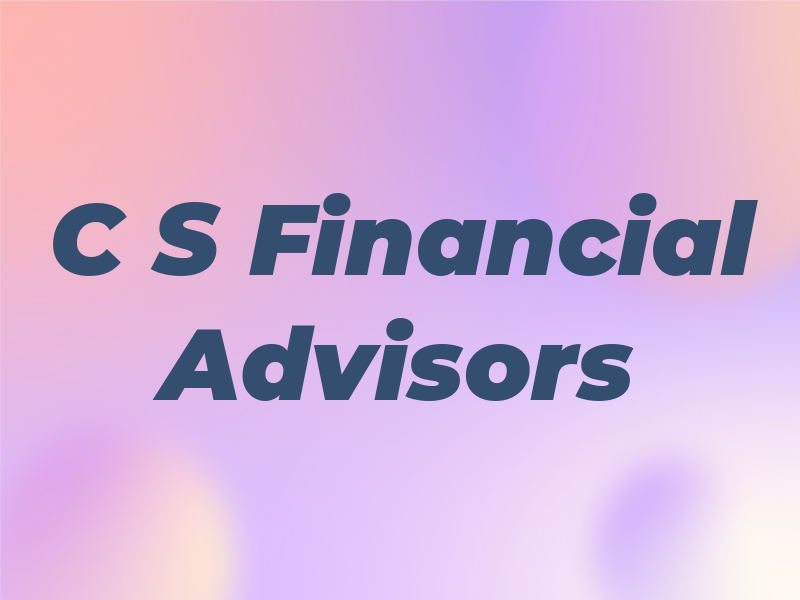 C S Financial Advisors