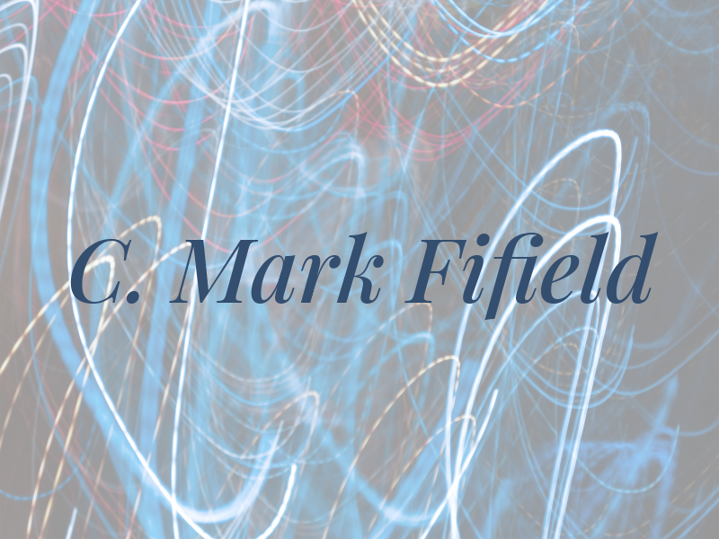 C. Mark Fifield