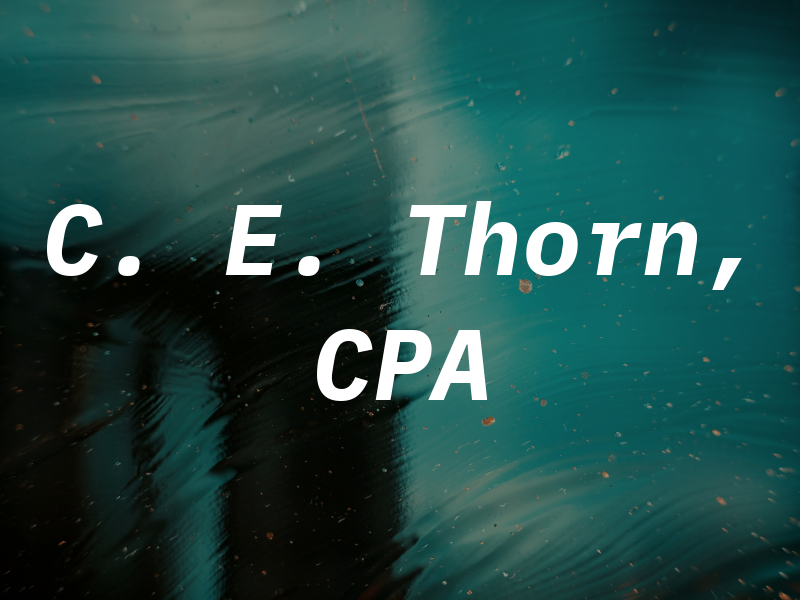 C. E. Thorn, CPA