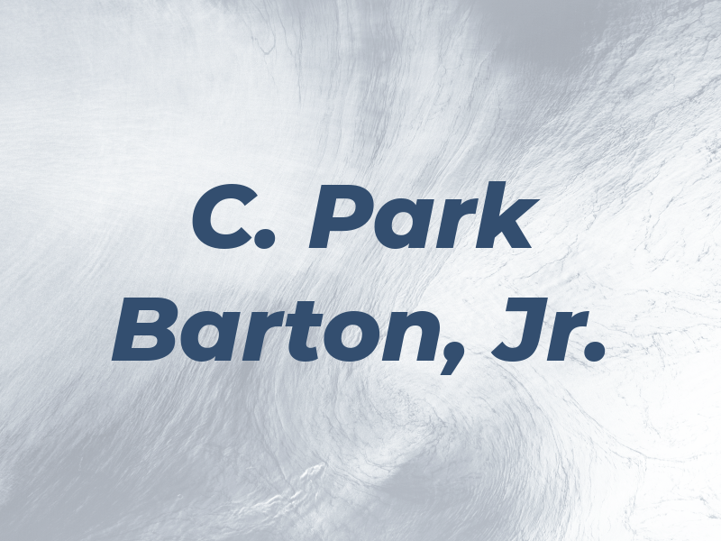 C. Park Barton, Jr.