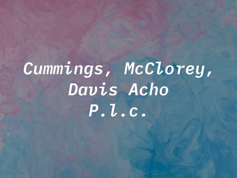 Cummings, McClorey, Davis & Acho P.l.c.