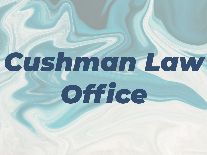 Cushman Law Office