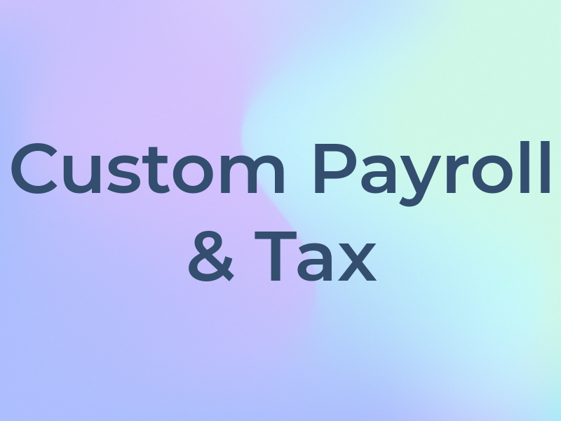 Custom Payroll & Tax